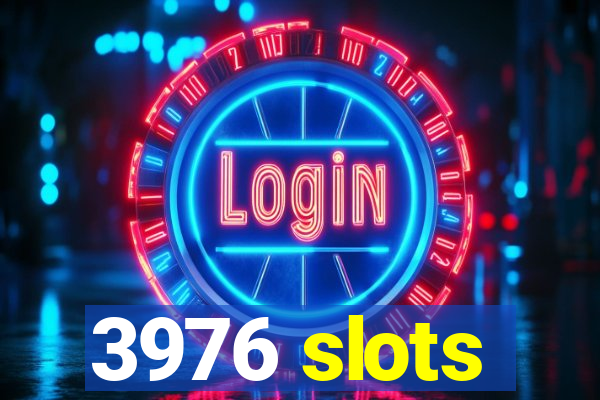 3976 slots